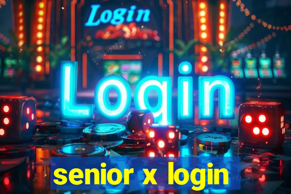 senior x login